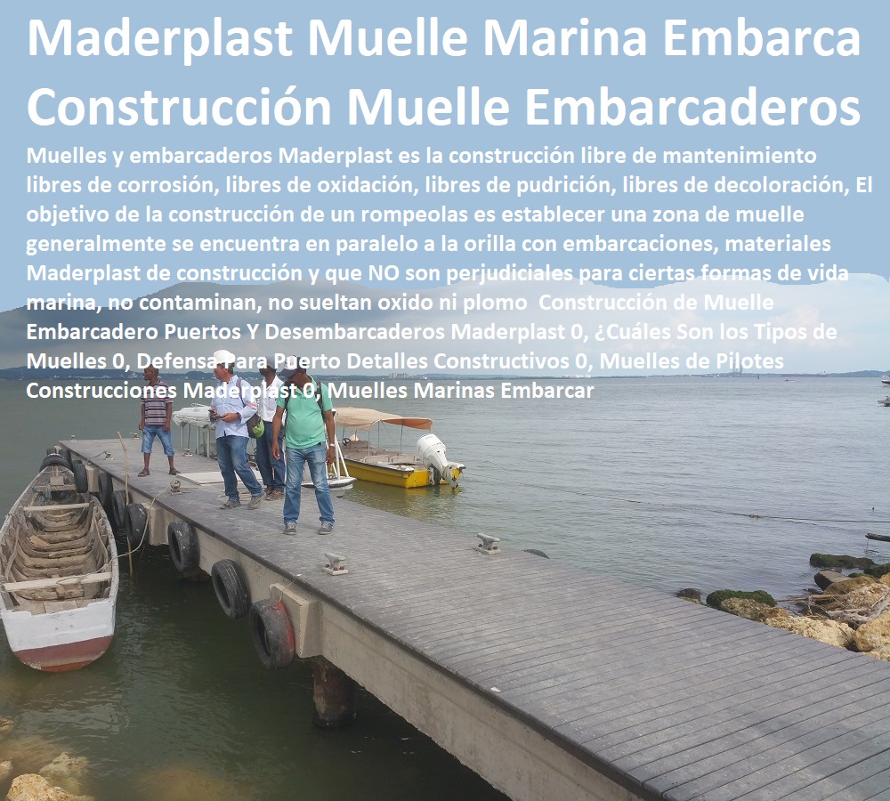  Construcción y Mantenimiento de Puertos y Desembarcaderos, Bases Náuticas, Defensas Marítimas para el Atraque Embarcaciones, Plataformas Flotantes, Terminales Portuarios, Muelles Marinos, Embarcaderos Flotantes, Puertos Marítimos y Fluviales, Pontones Fijos, Astilleros, Maderas, construcciones Marinas, Navieras, Malecones, Construcciones Submarinas Bajo el Agua, Construcción de Muelle Embarcadero Puertos Y Desembarcaderos Maderplast 0, ¿Cuáles Son los Tipos de Muelles 0, Defensa Para Puerto Detalles Constructivos 0, Muelles de Pilotes Construcciones Maderplast 0, Muelles Marinas Embarcar Construcción de Muelle Embarcadero Puertos Y Desembarcaderos Maderplast 0, ¿Cuáles Son los Tipos de Muelles 0, Defensa Para Puerto Detalles Constructivos 0, Muelles de Pilotes Construcciones Maderplast 0, Muelles Marinas Embarcar